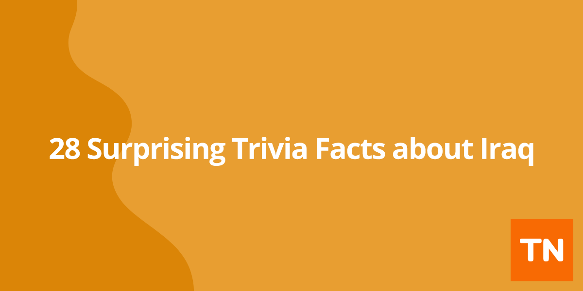 28 Surprising Trivia Facts about Iraq 🇮🇶