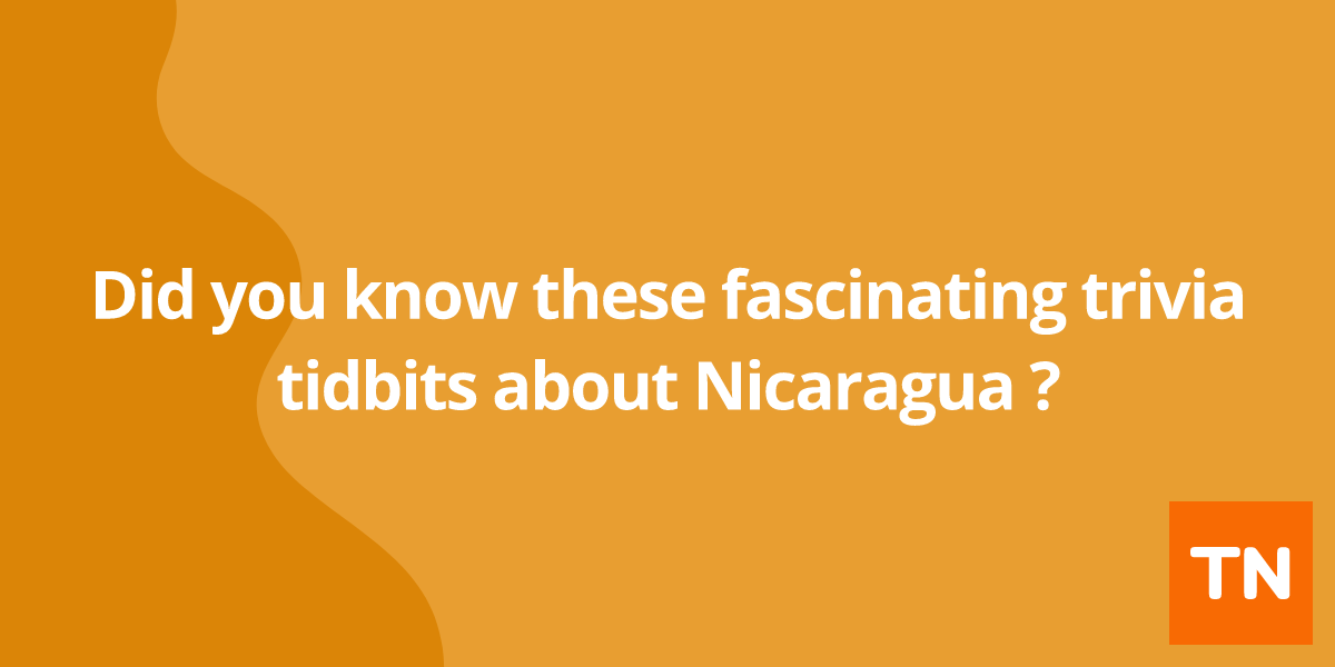 Did you know these fascinating trivia tidbits about Nicaragua 🇳🇮 ?